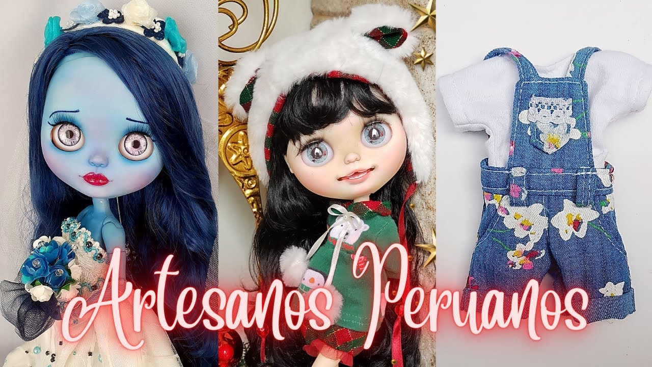 Conoce a los Artesanos y customizadores peruanos de Muñecas Blythes -Made in Peru
