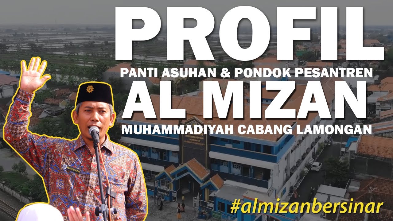 PROFIL [[TERBARU]] AL MIZAN MUHAMMADIYAH LAMONGAN