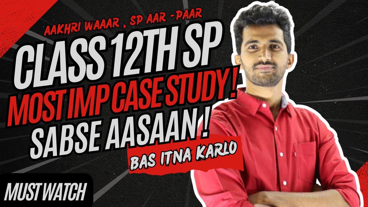 Case Study Questions Of 12th SP MOST IMPORTANT CASE STUDY OF SP HSC BOARD EXAM 2025