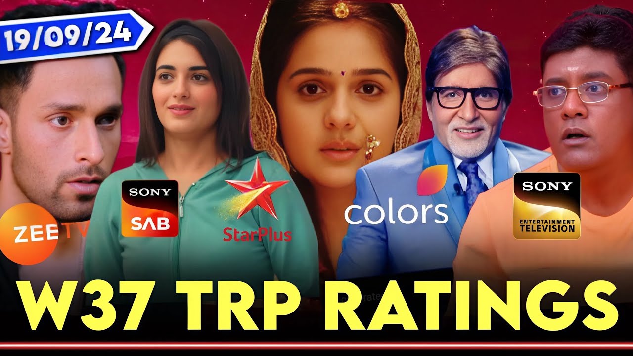 Barc TRP of Week 37 (2024) | All Serials of Colors, StarPlus, Zee, Sony SAB, Sony TV, Dangal TV
