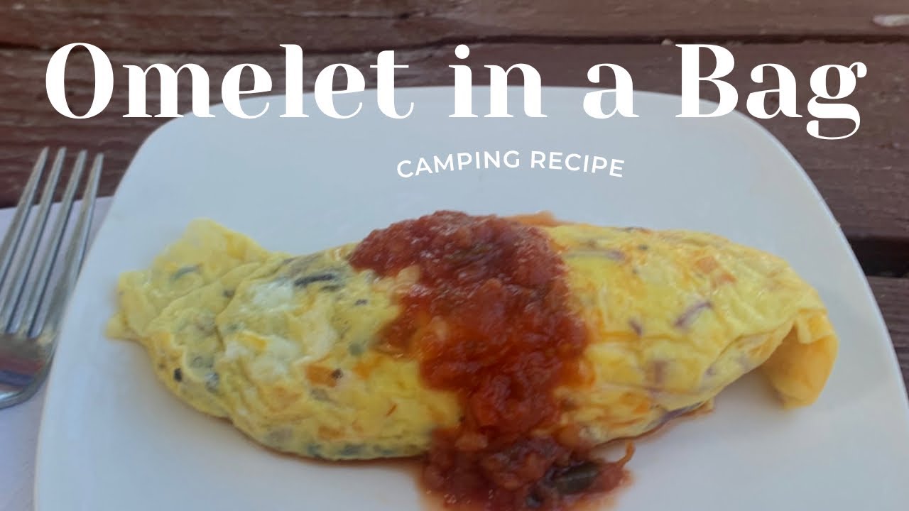 Omelet in a Bag! Camping Recipe