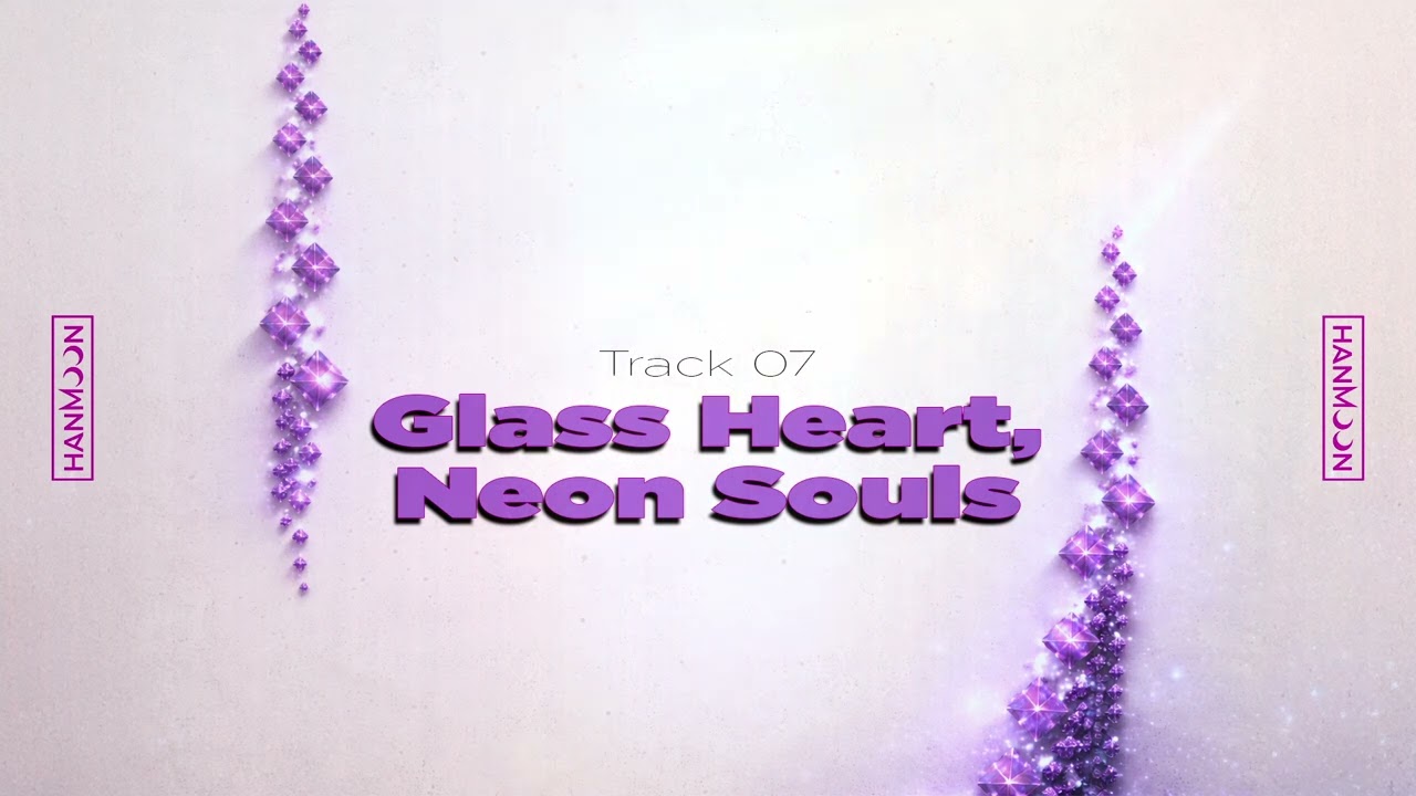 HANMOON - Glass Heart, Neon Souls (Official Audio)