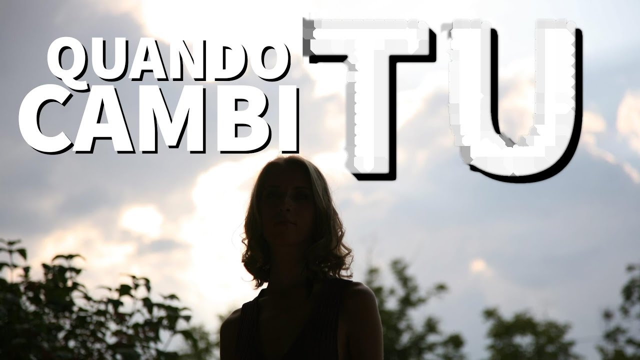 Quando cambi tu