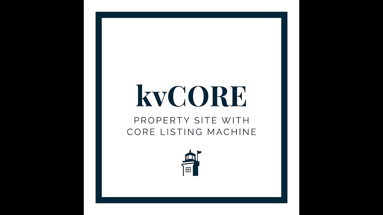 KVCore: How to Access Property Site withe CORE Listing Machine