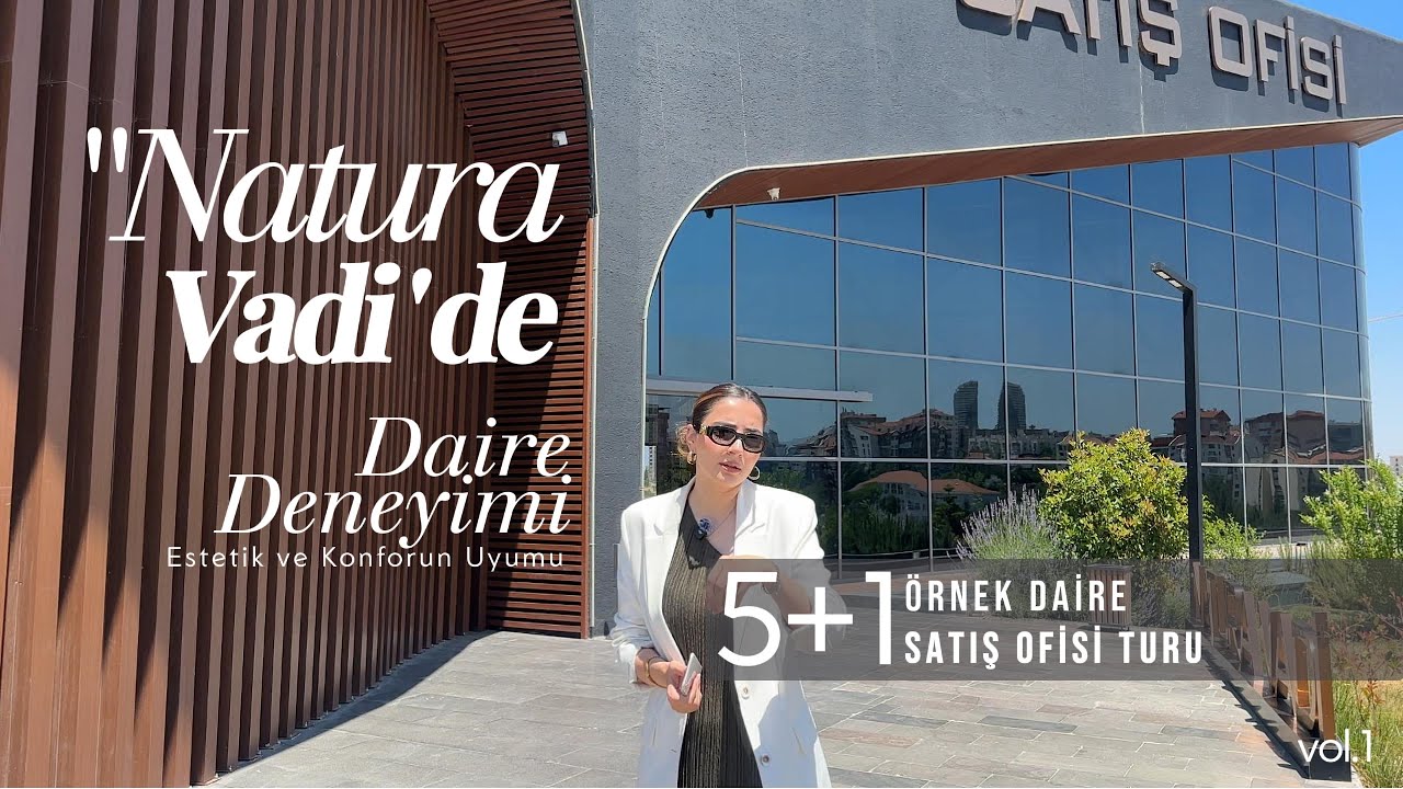 “Mimar Gözünden Örnek Daire | Natura Vadi’de 5+1 Lüks Yaşam Turu!”