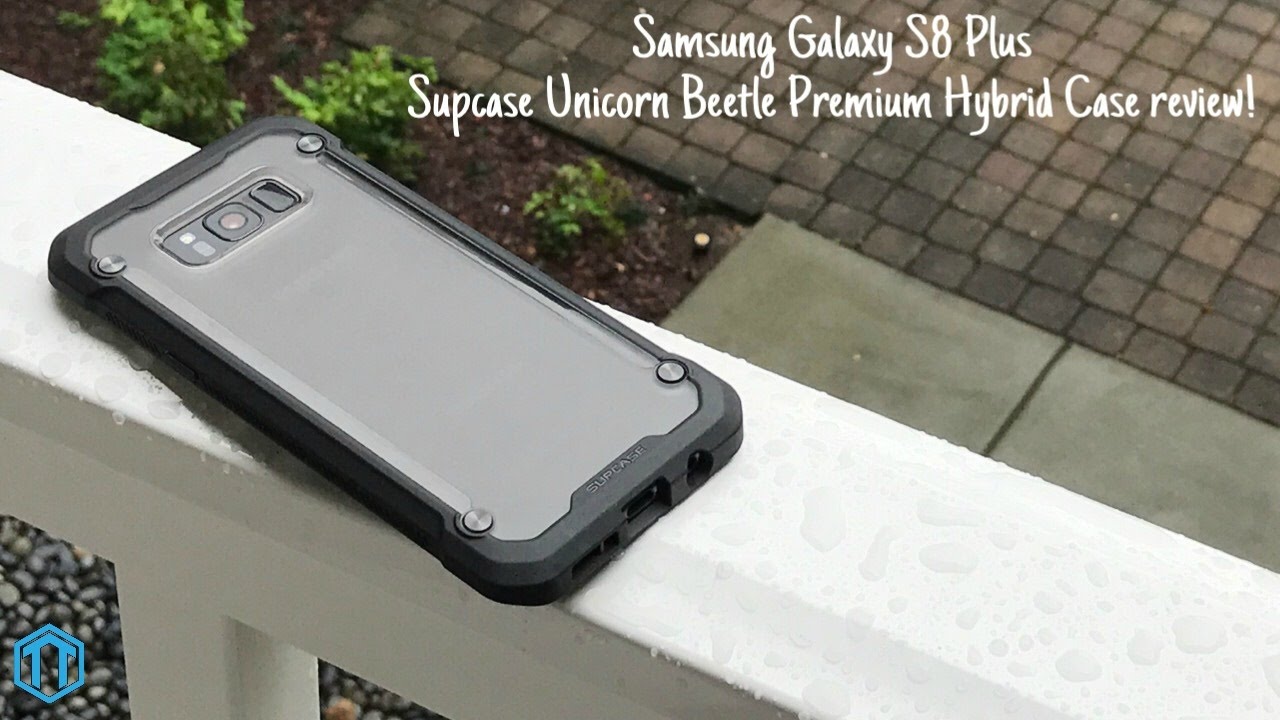 Samsung S8 Plus Supcase Unicorn Beetle Premium Hybrid Case Review