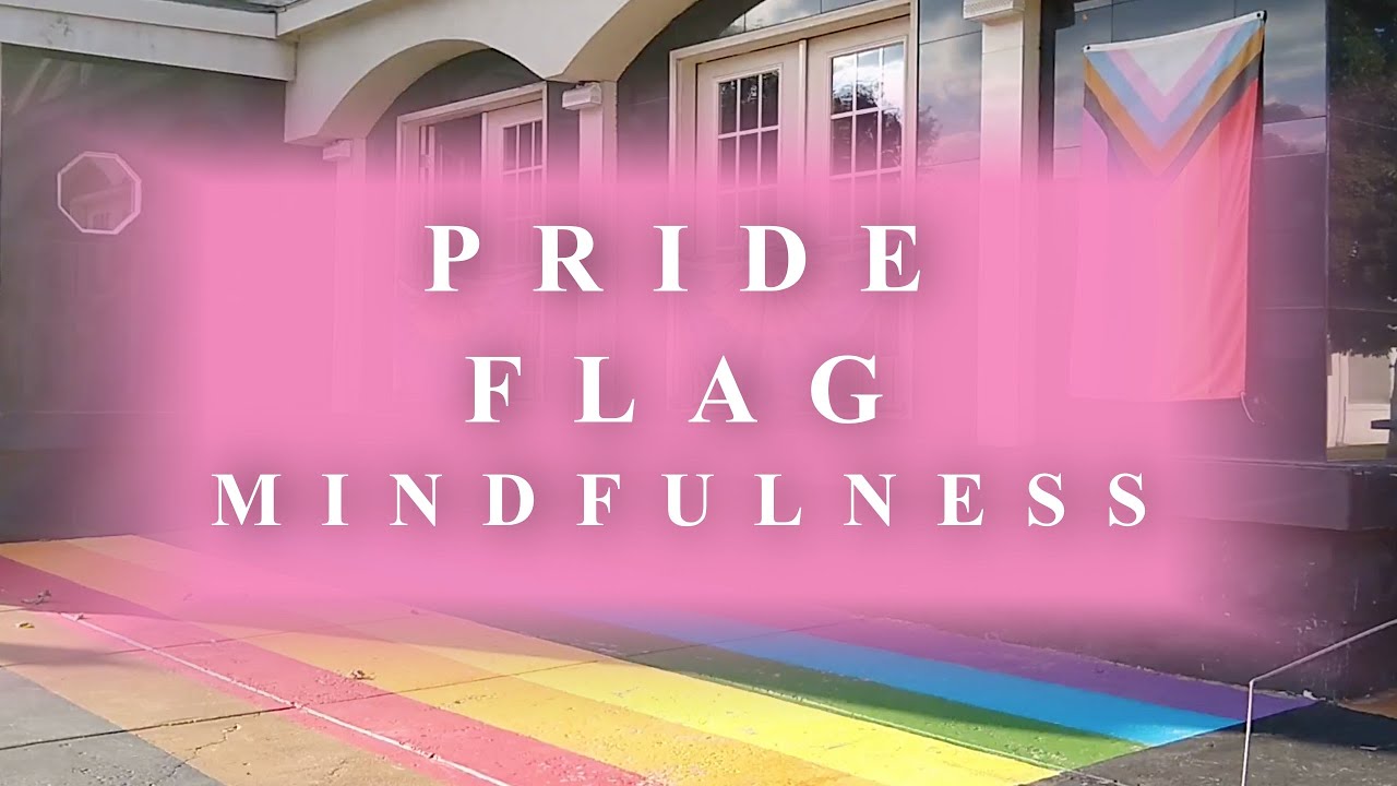 LGBTQ guided meditation: Pride Flag Mindfulness