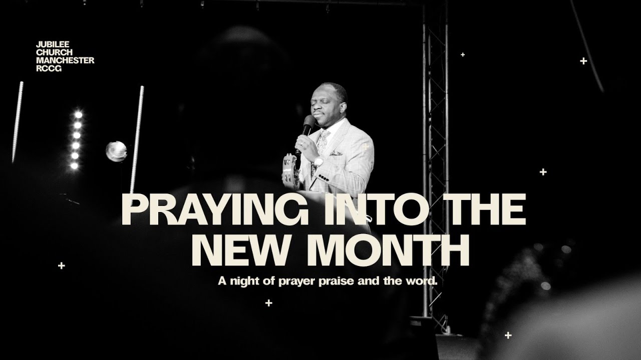 Praying into the new month - August 31st 2022 - JCM RCCG