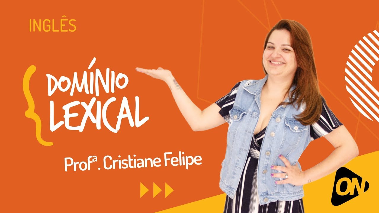 Aula Top | Língua Inglesa | Domínio Lexical | Profª Cristiane Felipe