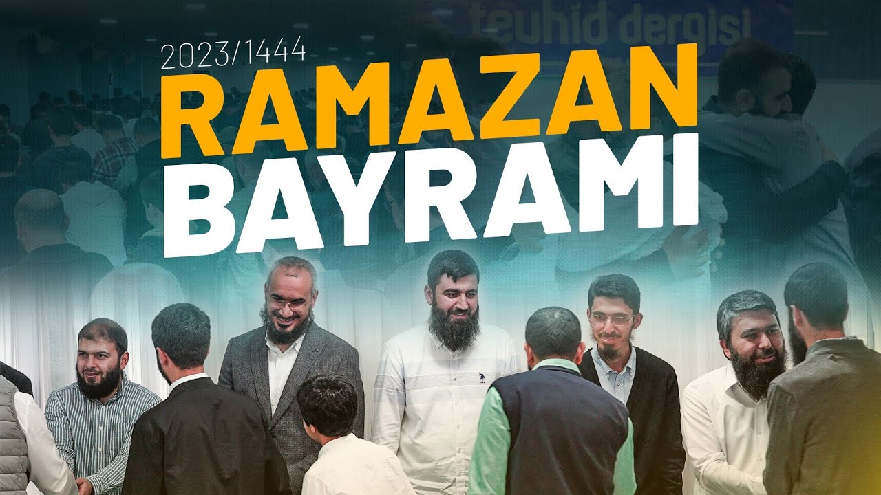 Ramazan Bayramı 2023 | Tevhid Dergisi