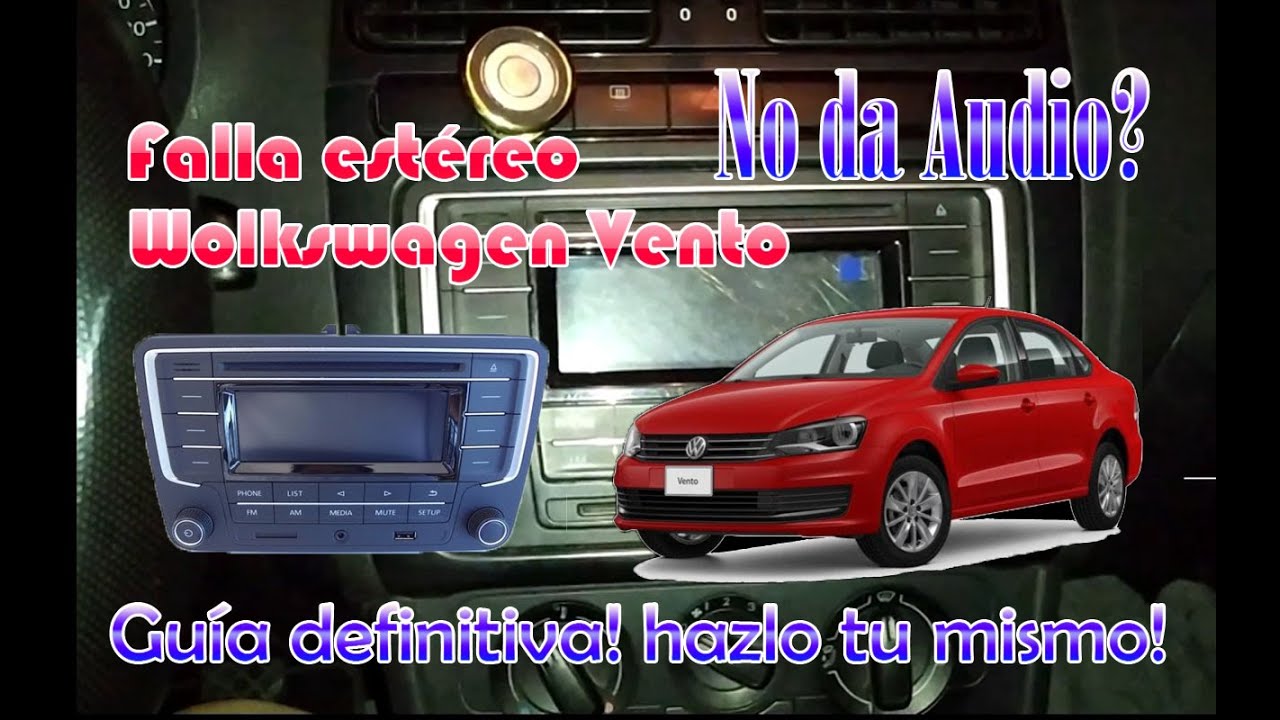 Reparación  estéreo Volkswagen Vento - falla de salida de audio resuelto - guía definitiva