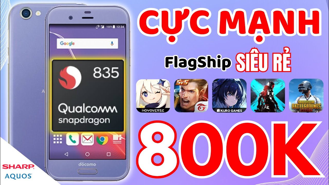 FlagShip Cực Rẻ 800K, Chiến Game Tốt Nhất Hiện Nay! - Sharp Aquos R