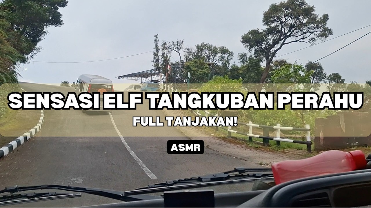 Begini Rasanya Naik Elf Tangkuban Perahu! - ASMR