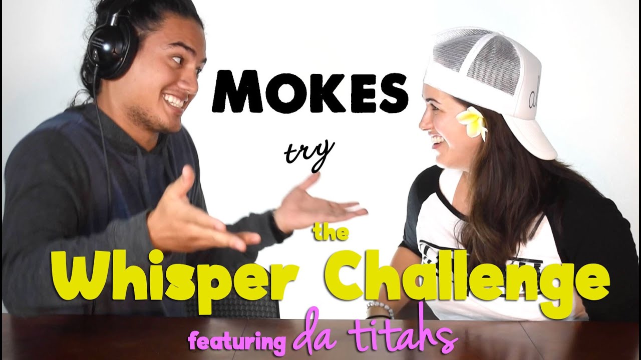 MOKES & Titahs Whisper Challenge