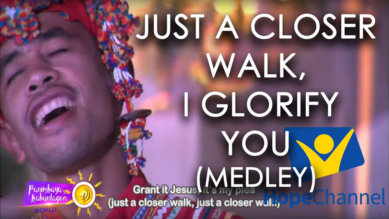 Just Closer I Glorify You Medley