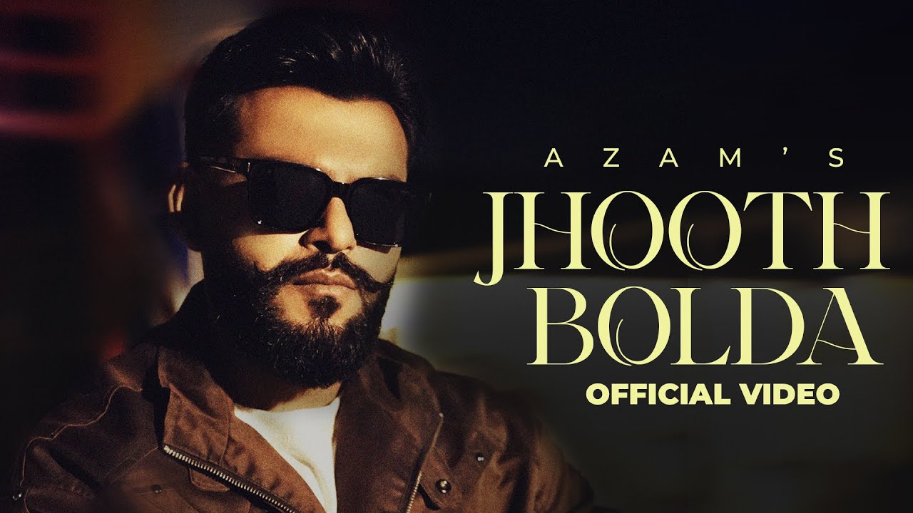 Jhooth Bolda : Official Video | Azam | Narinder Batth | Little Boi | Latest Punjabi Songs 2026 