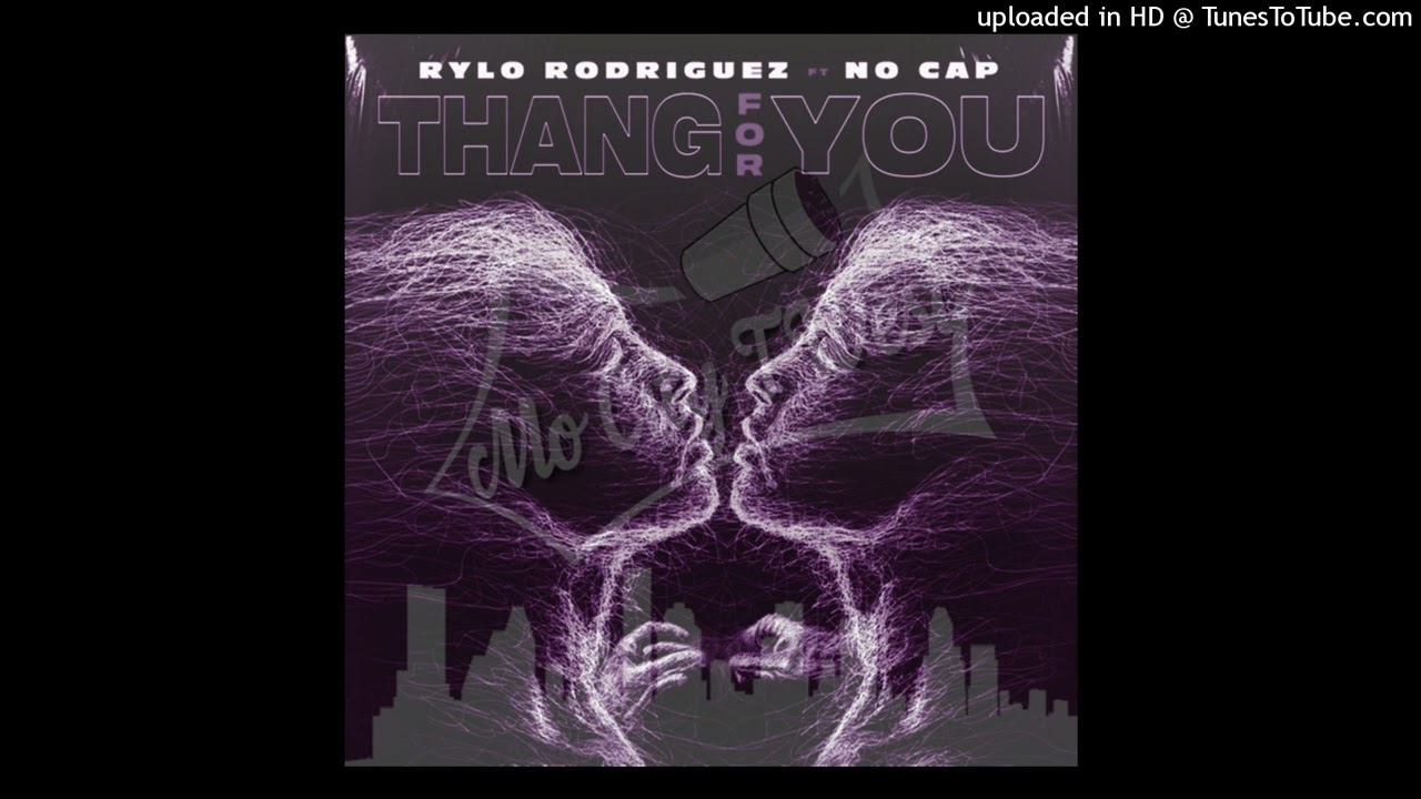 Rylo Rodriguez & No Cap - Thang For You Chopped & Screwed
