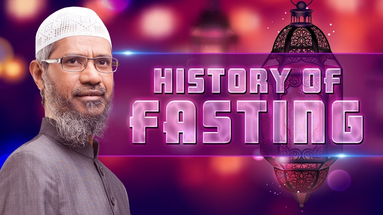 History of Fasting  - Dr Zakir Naik