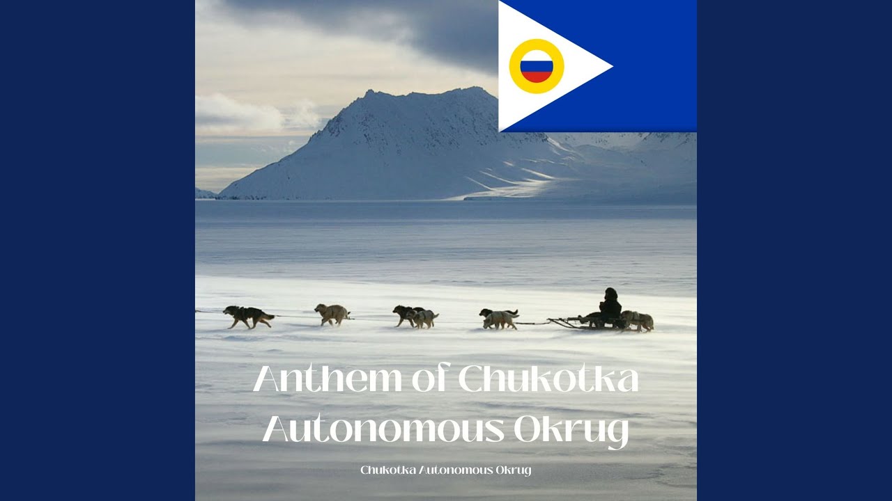 Anthem of Chukotka Autonomous Okrug