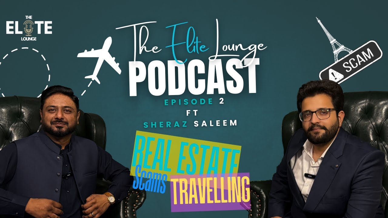 Elite Lounge Podcast Ep 2 | Sheraz Saleem | Real Estate, RECA & Realtor Insights