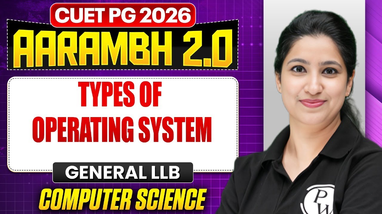 CUET PG 2026 General LLB | Types of Operating System | CUET PG Computer Science | PW