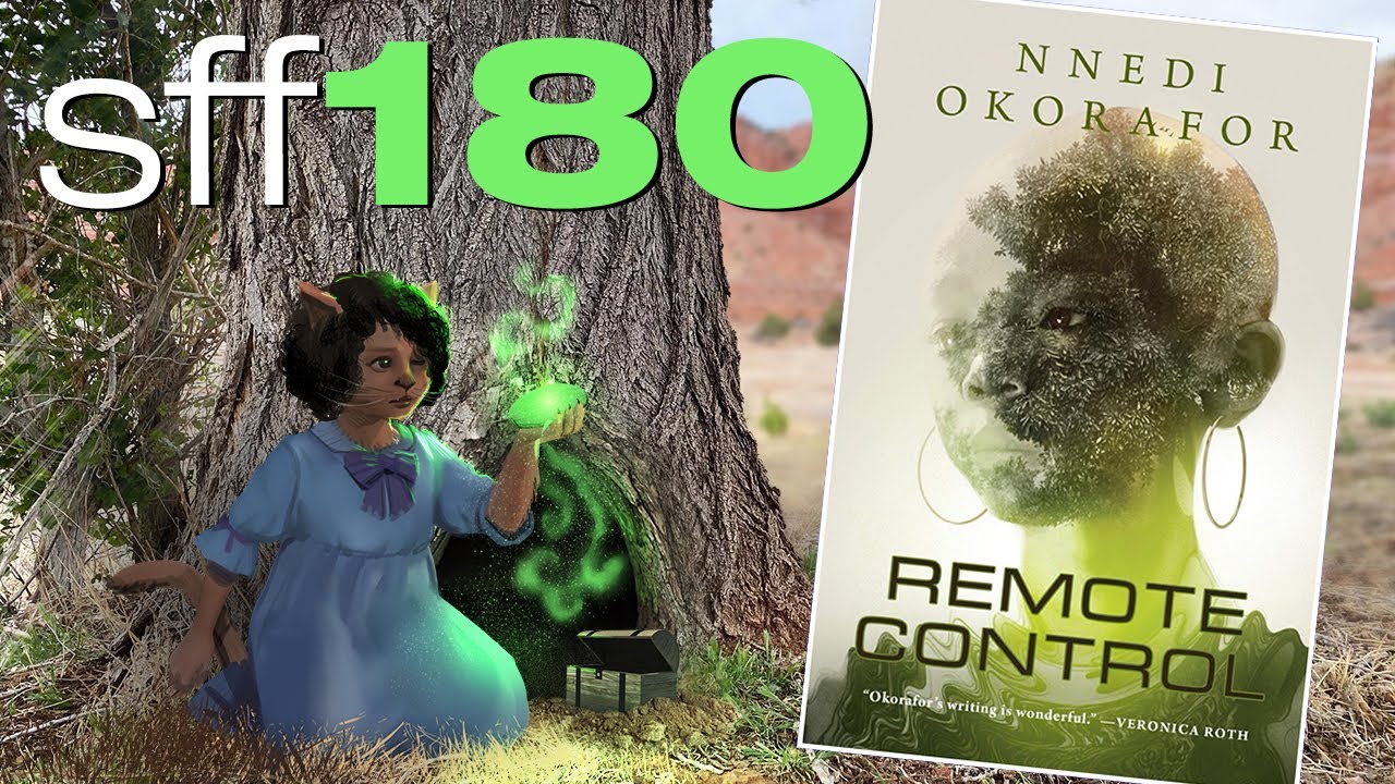 SFF180 💀 &lsquo;Remote Control&rsquo; by Nnedi Okorafor ★★★★
