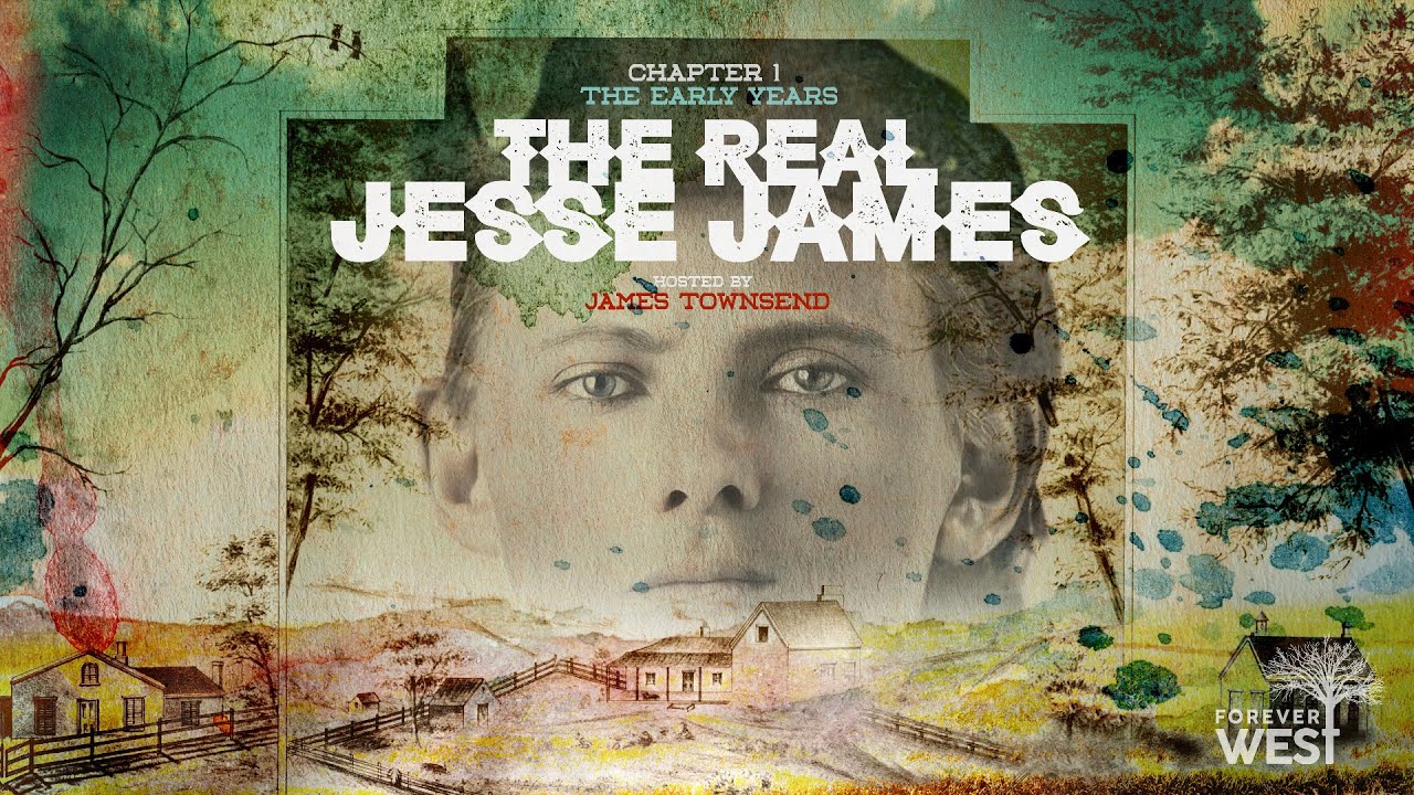 The Real Jesse James | Part 1: The Early Years