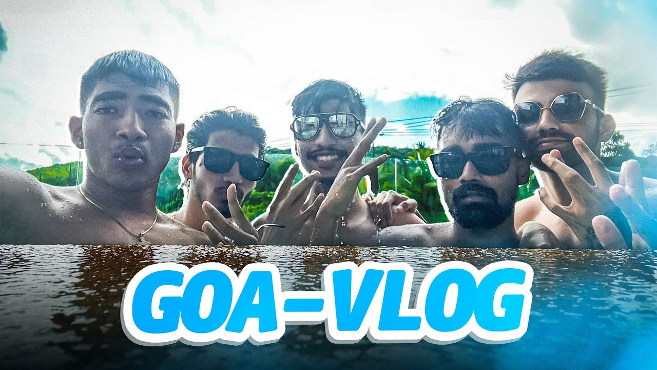 WHAT HAPPENS IN GOA STAYS IN GOA ! | VLOG 2 | LALA IS BACK!