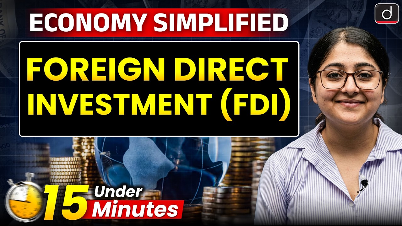 Foreign Direct Investment (FDI) | Economy Simplified | Indian Economy for UPSC | Drishti IAS English