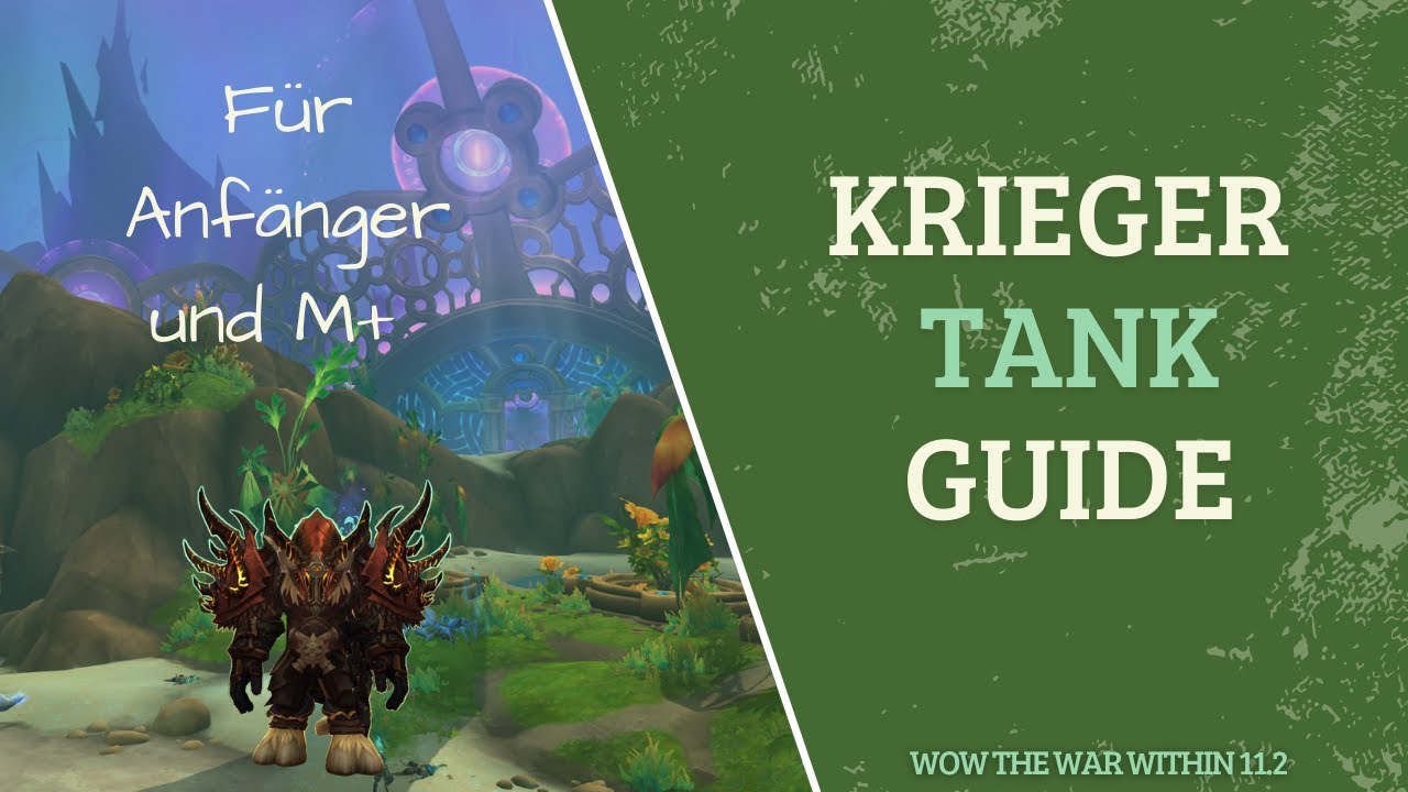 WoW Krieger Tank Guide deutsch 2025 | F&auml;higkeiten, Tipps & M+ Run f&uuml;r  Anf&auml;nger | TWW  11.2