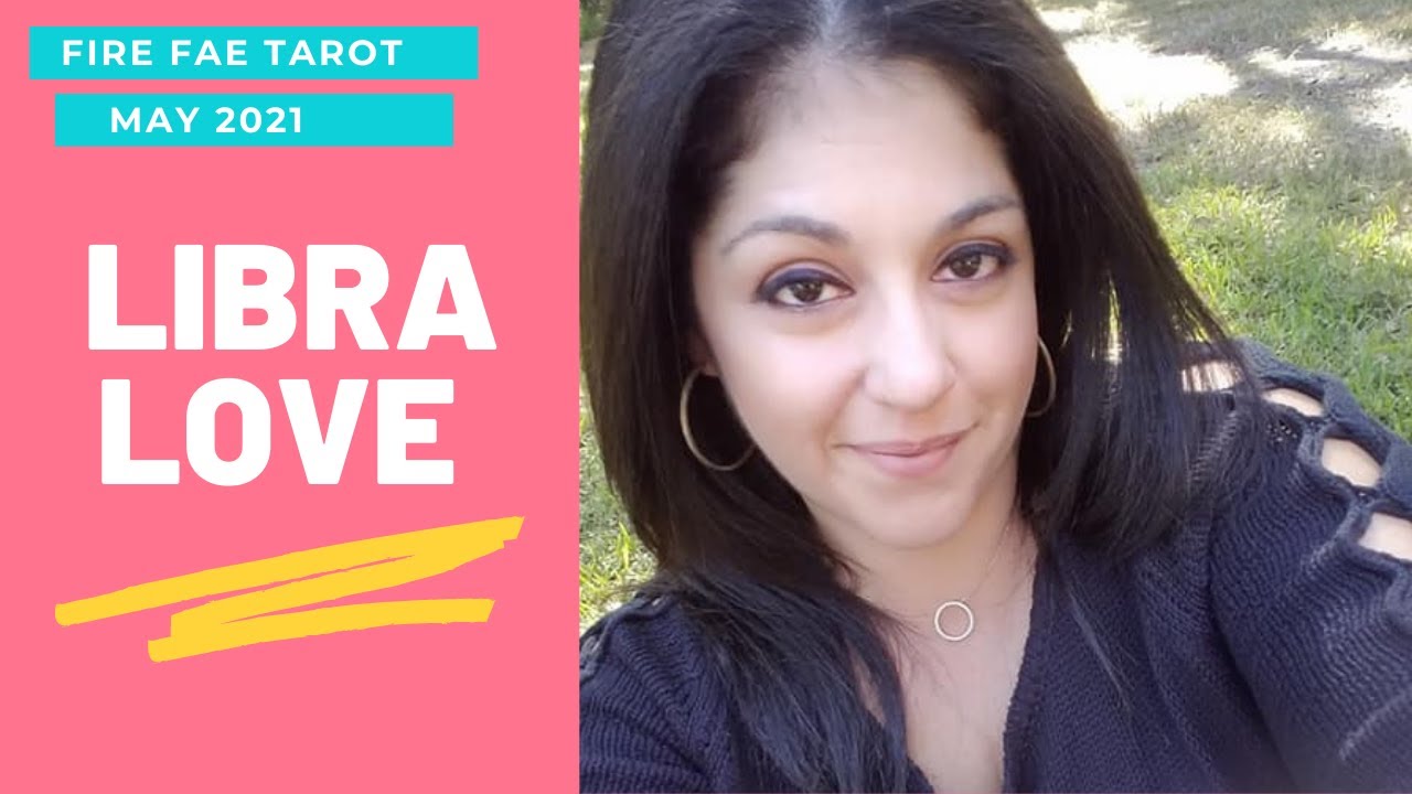 LIBRA LOVE MAY 2021
