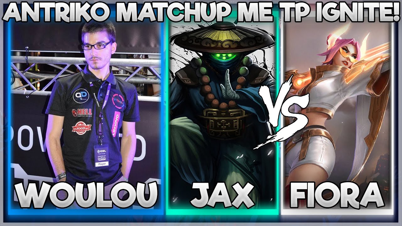 ΑΝΤΡΙΚΟ MATCHUP JAX VS FIORA ΜΕ TELEPORT IGNITE! - WOULOU