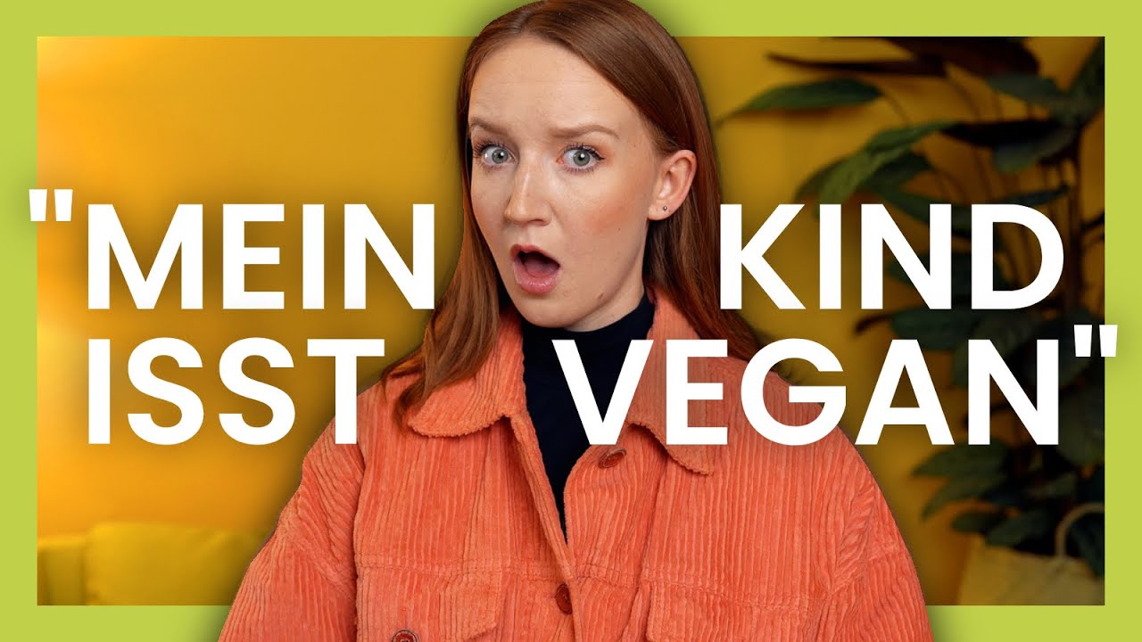 Vegane Kinderernährung - ist das gefährlich?!