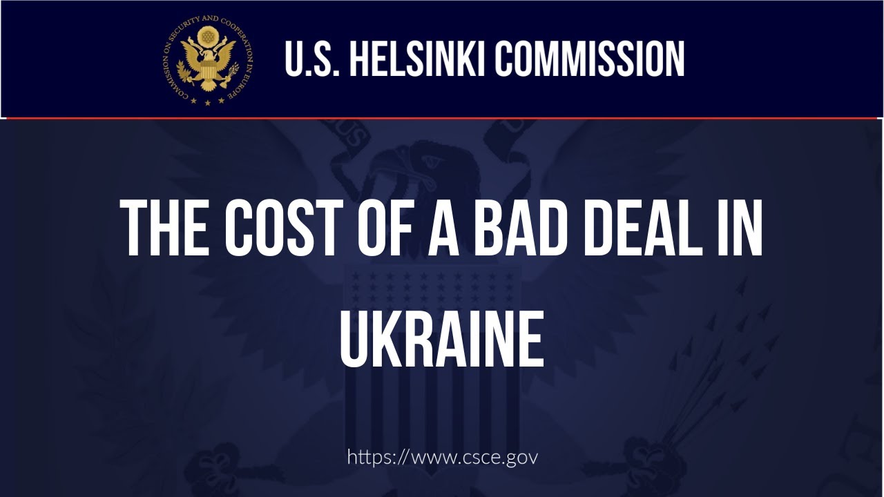 HEARING — The Cost of a Bad Deal in Ukraine