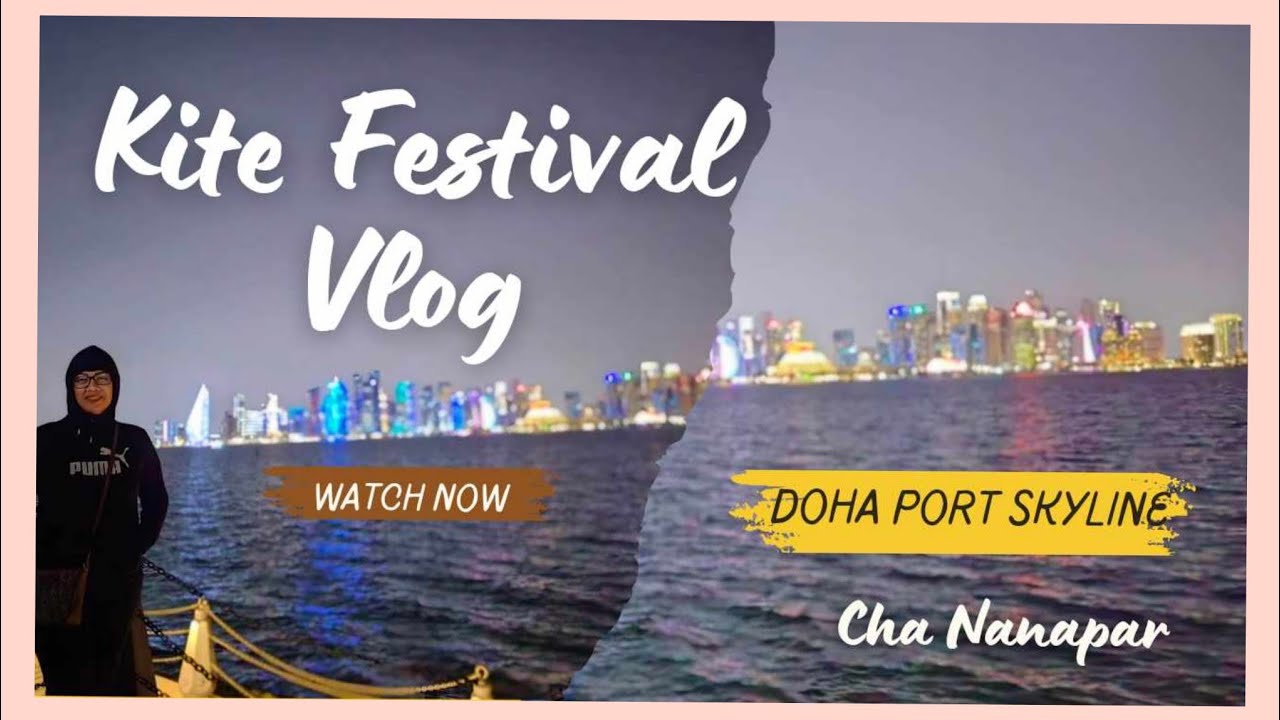 #Kite Festival/Old Doha Port # Part 1
