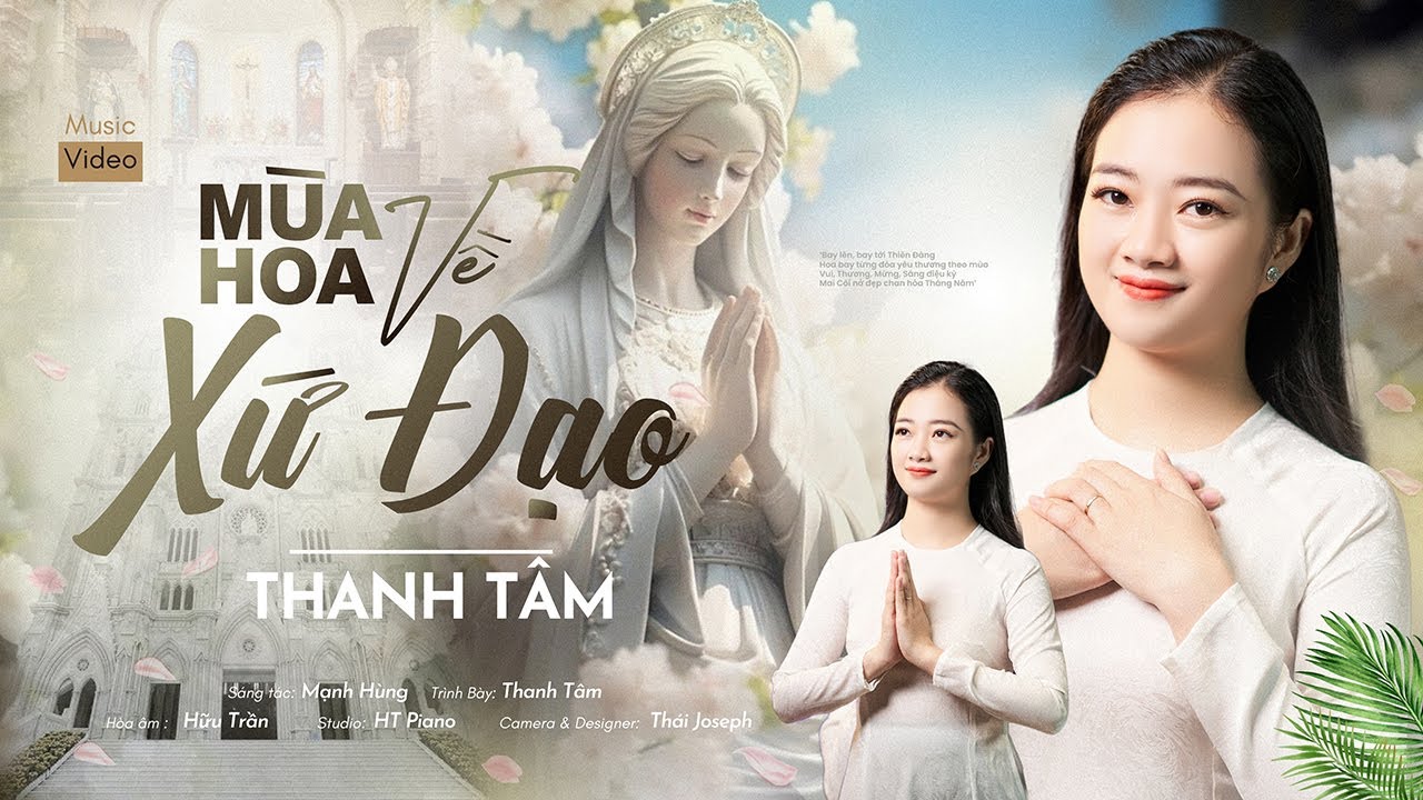 MÙA HOA VỀ XỨ ĐẠO || SÁNG TÁC: MẠNH HÙNG || TRÌNH BÀY: THANH TÂM