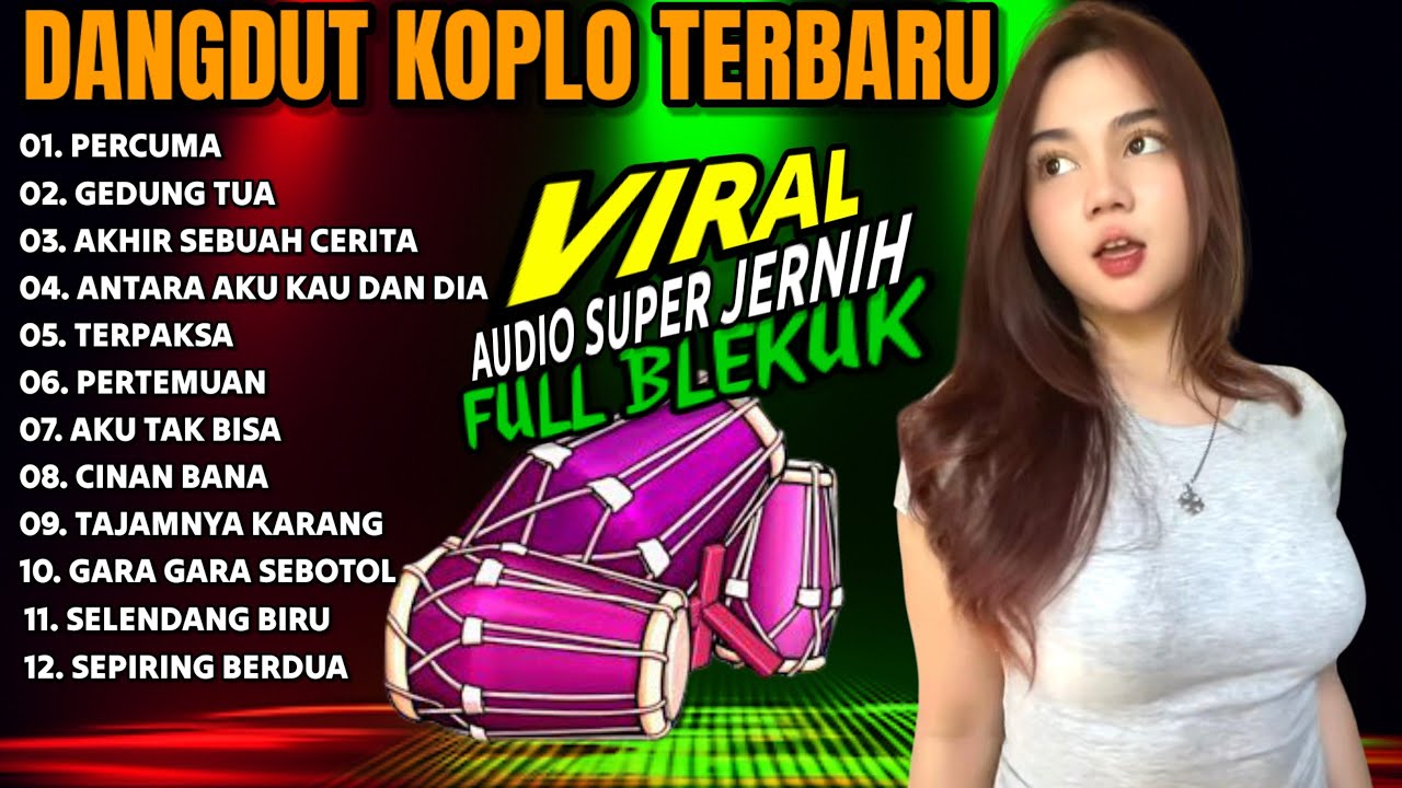 DANGDUT KOPLO TERBARU 2025 | PERCUMA - DANGDUT KOPLO KENDANG JAIPONG FULL ALBUM