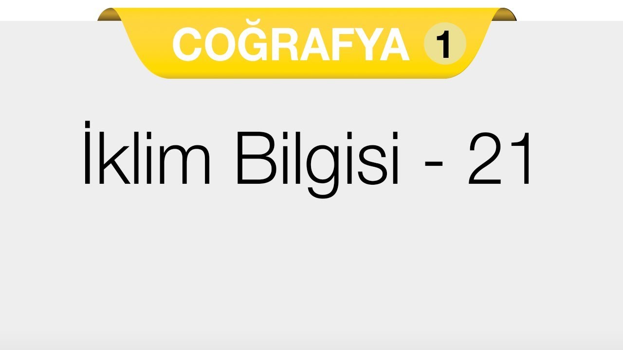 Doğal Sistemler - İklim Bilgisi 21