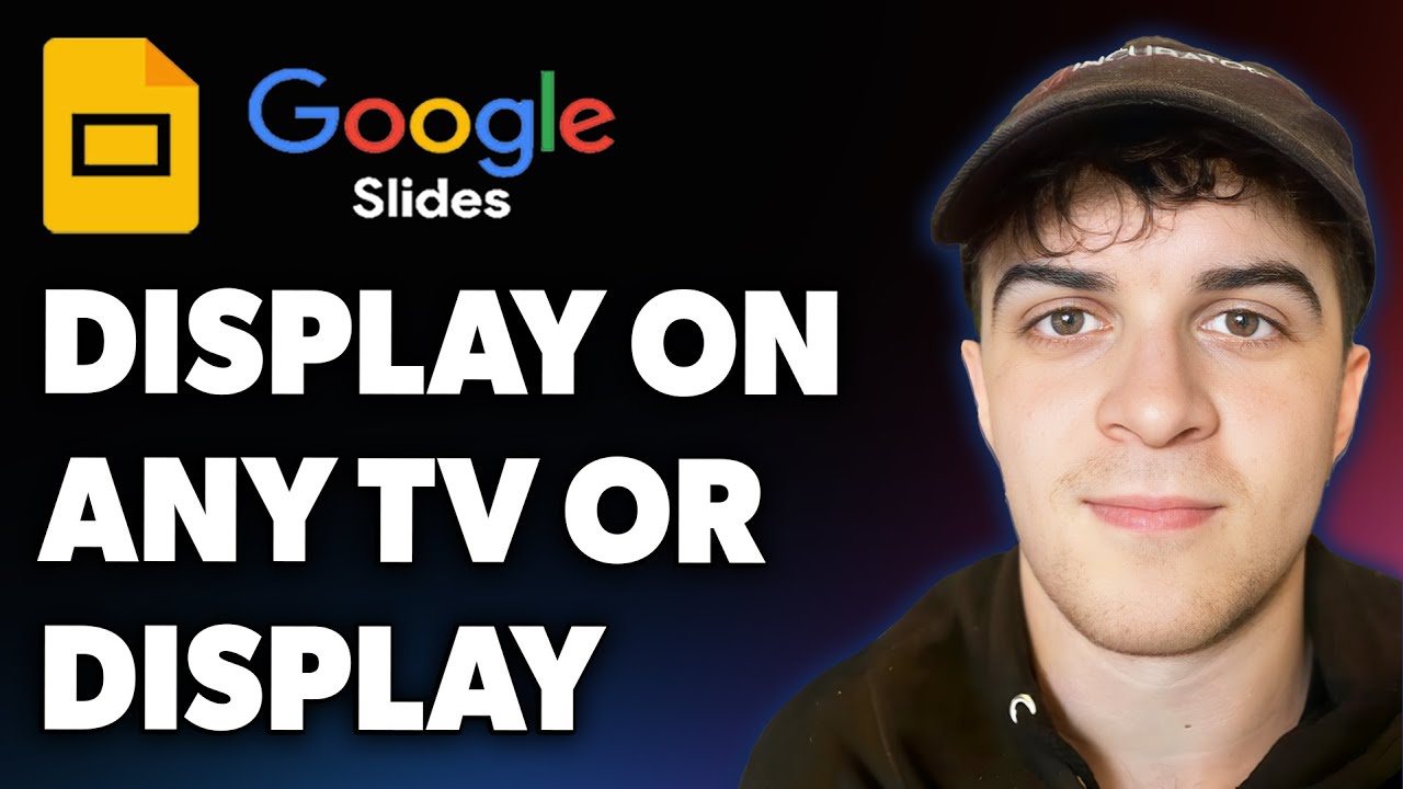 How to Display Google Slides on Any Tv or Display (Full 2025 Guide)