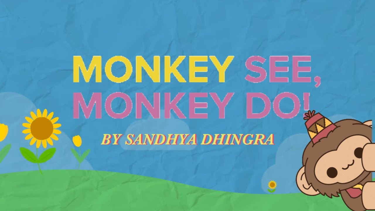 Monkey See Monkey Do| Action song| Sandhya Dhingra| Evon Peter