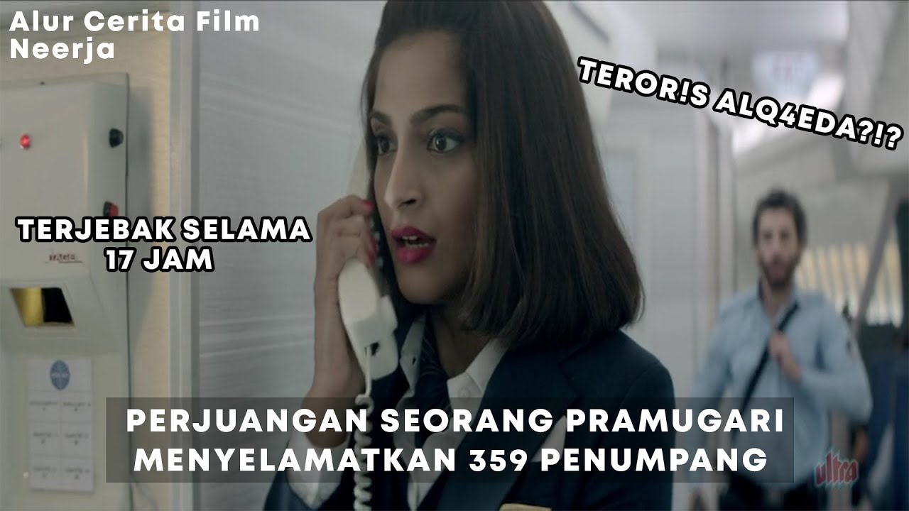 DIANGKAT DARI KISAH NYATA YANG MENGER1KAN DAN MENGHARUKAN - Alur Cerita Film - Neerja (2016)