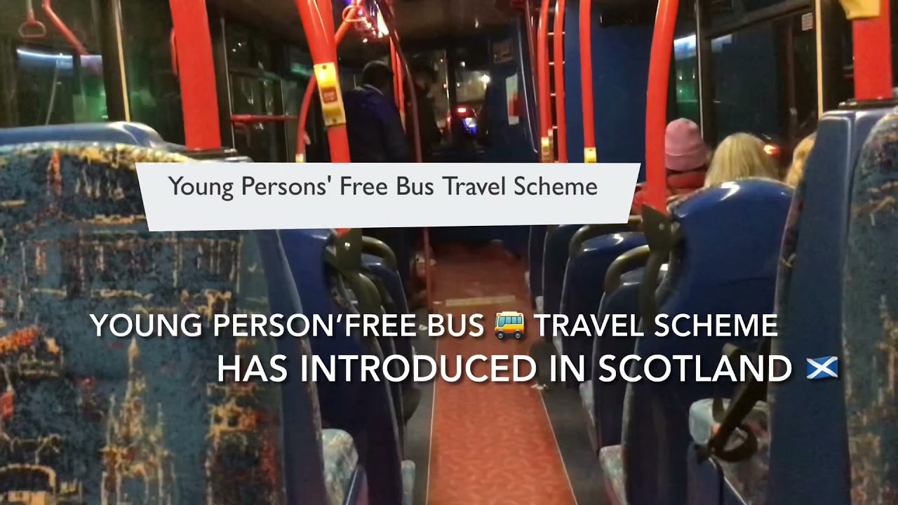 YOUNG PERSONS FREE BUS TRAVEL SCHEME IN SCOTLAND 🏴󠁧󠁢󠁳󠁣󠁴󠁿