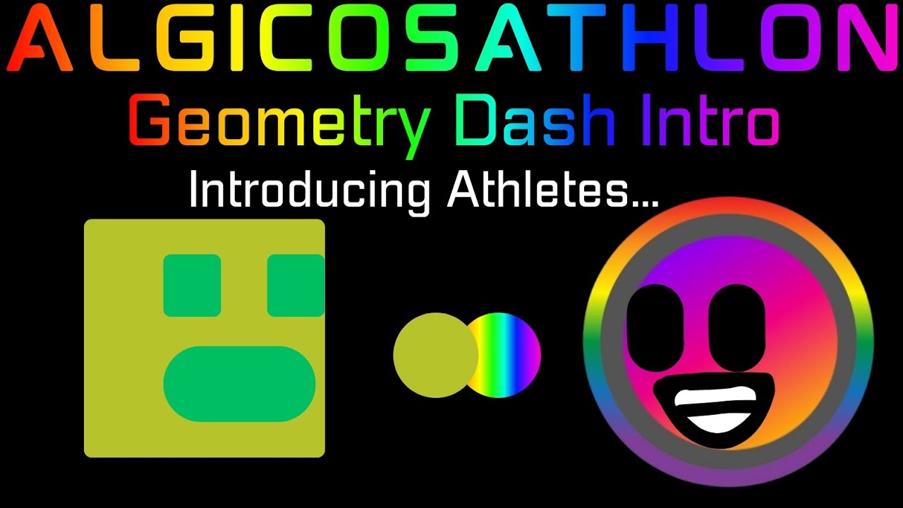 Geometry Dash Algicosathlon Intro