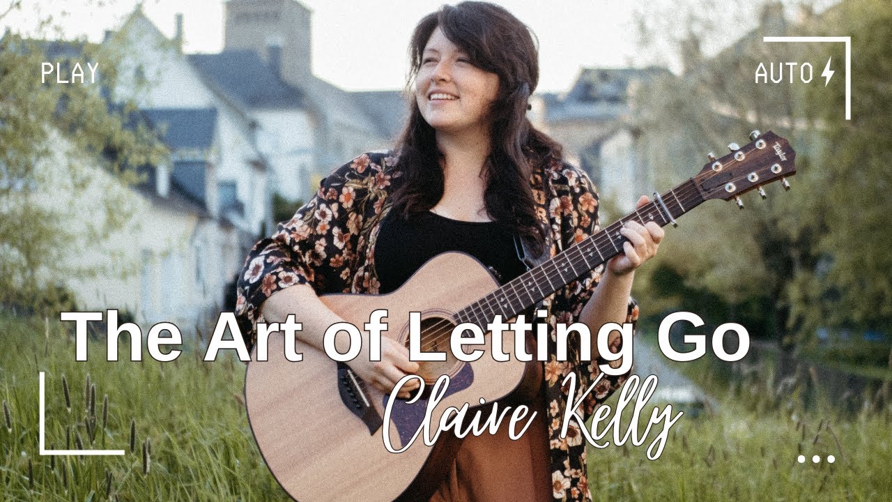 The Art of Letting Go - Claire Kelly (live & acoustic)