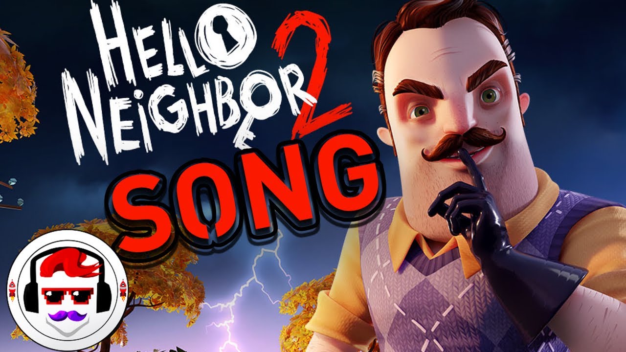 HELLO NEIGHBOR 2 Alpha 1 SONG 