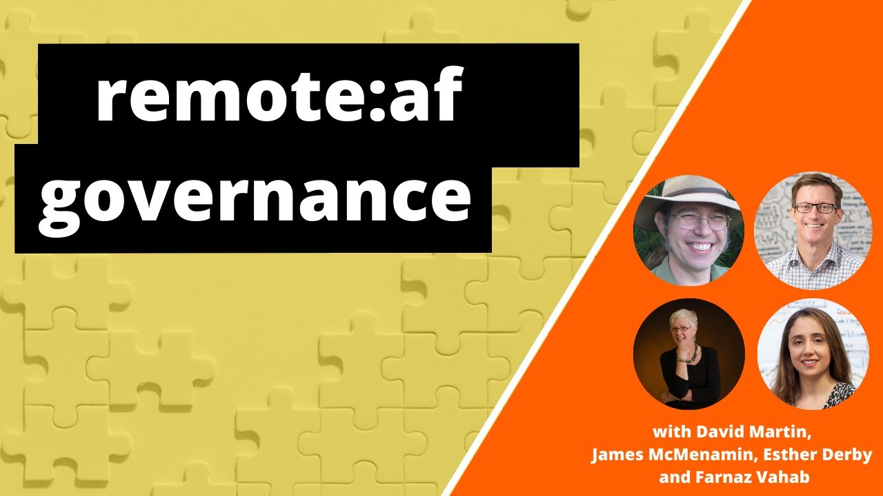 remote:af governance with David Martin, James McMenamin, Esther Derby and Farnaz Vahab