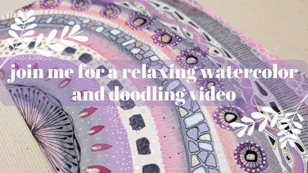Relaxing Watercoloring and Doodling | Just Music  No Talking