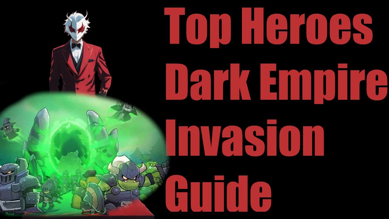 Top Heroes Dark Empire Invasion Event Guide