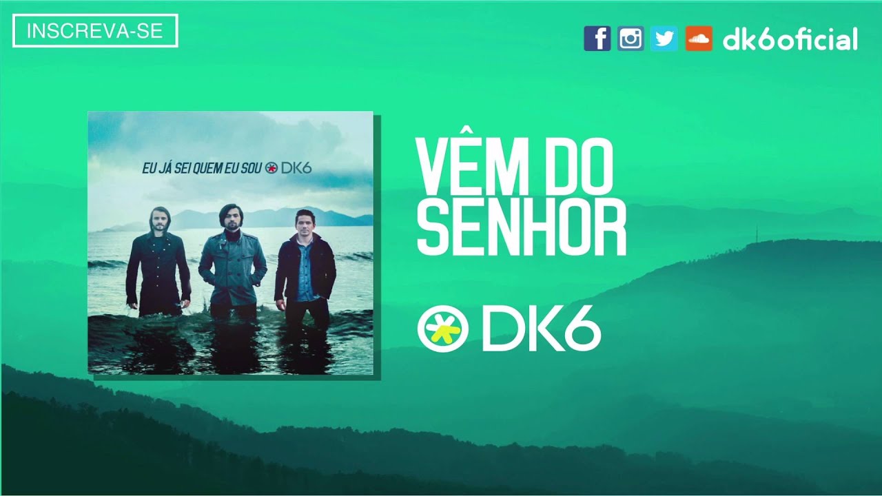 DK6 - Vêm do Senhor (Áudio Oficial)