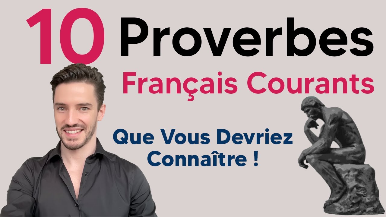 10 proverbes fran&ccedil;ais courants que vous devriez conna&icirc;tre